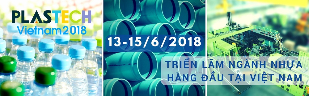 Triển lãm ngành nhựa hàng đầu tại Việt Nam - PlasTech Vietnam 2018